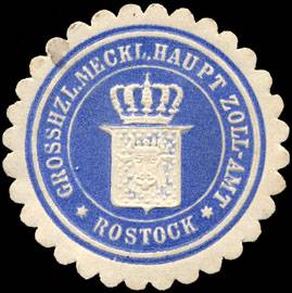 Grossherzoglich Mecklenburgische Haupt Zoll - Amt - Rostock