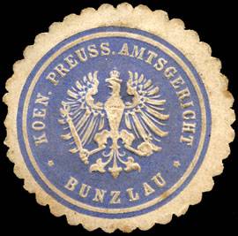 Koeniglich Preussische Amtsgericht - Bunzlau