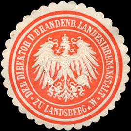 Der Direktor der Brandenburger Landesirrenanstalt zu Landsberg
