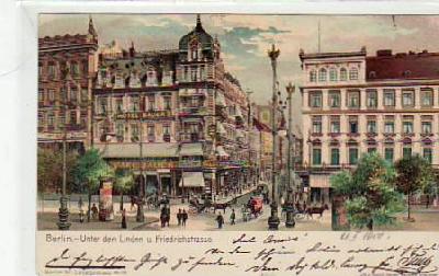 Berlin Mitte Unter den Linden und Friedrichstrasse 1900