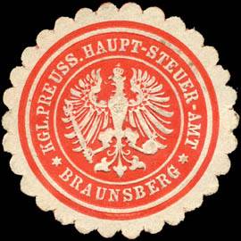 Königlich Preussische Haupt - Steuer - Amt - Braunsberg