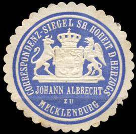 Correspondenz - Siegel seiner Hoheit des Herzogs Johann Albrecht zu Mecklenburg