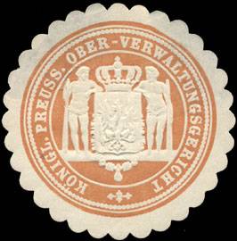 Königlich Preussisches Ober - Verwaltungsgericht