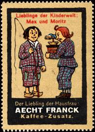 Ein Lieblinge der Kinderwelt : Max und Moritz - Der Liebling der Hausfrau : Aecht Franck Kaffee - Zusatz