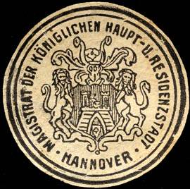 Magistrat der Königlichen Haupt - und Residenzstadt - Hannover