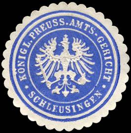 Königlich Preussisches Amts - Gericht - Schleusingen