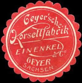 Geyersche Korsettfabrik Einenkel & Co. - Geyer - Sachsen
