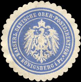 Kaiserlich Deutsche Ober - Postdirektion - Königsberg