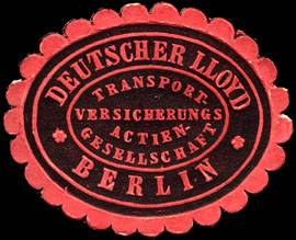 Deutscher Lloyd - Transportversicherungs Actien - Gesellschaft - Berlin