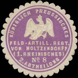 K.Pr. Feld-Artillerie Regiment von Holtzendorff (1. Rheinisches) No. 8, 2. Abteilung