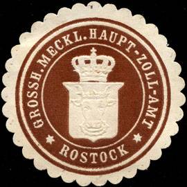 Grossherzoglich Mecklenburgische Haupt - Zoll - Amt - Rostock