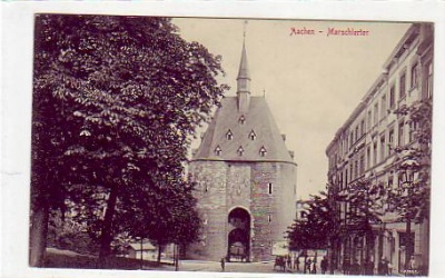 Aachen Marshciertor 1912