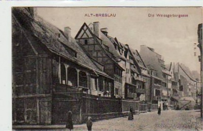 Alt-Breslau Schlesien Weissgerbergasse 1905